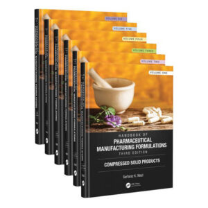 The Handbook of Pharmaceutical Manufacturing Formulations, Third Edition (06 Volume)